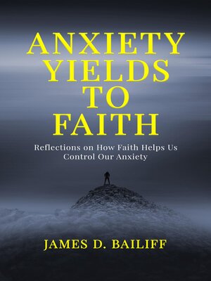 cover image of Anxiety Yields to Faith